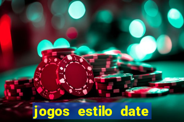 jogos estilo date ariane para android